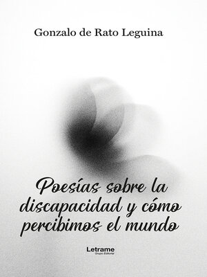 cover image of Poesías sobre la discapacidad y cómo percibimos el mundo